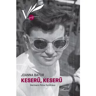Keserű, keserű - Joanna Bator