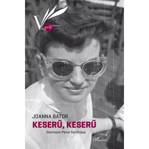 Keserű, keserű - Joanna Bator