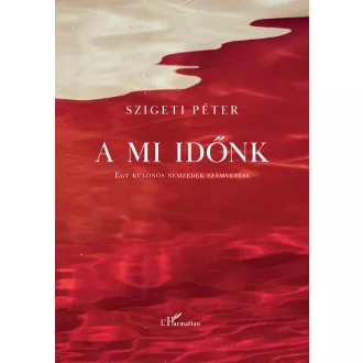 A mi időnk - Szigeti Péter