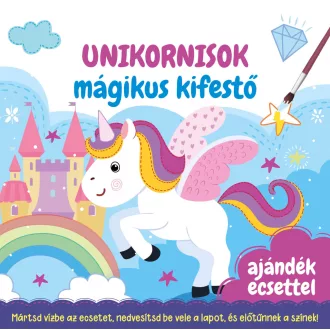 Unikornisok mágikus kifestő - Ajándék ecsettel