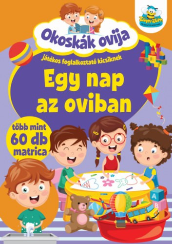 Egy nap az oviban - Okoskák ovija - Játékos foglalkoztató kicsiknek
