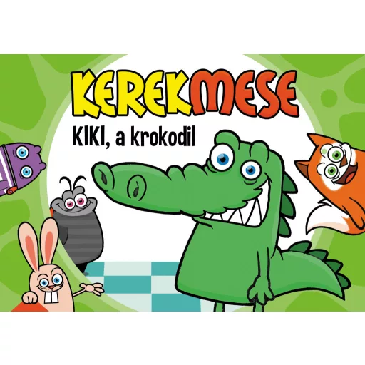 Kerekmese - Kiki a krokodil