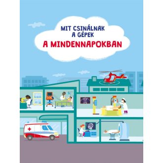 Mit csinálnak a gépek - A mindennapokban