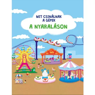 Mit csinálnak a gépek - A nyaraláson