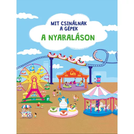 Mit csinálnak a gépek - A nyaraláson