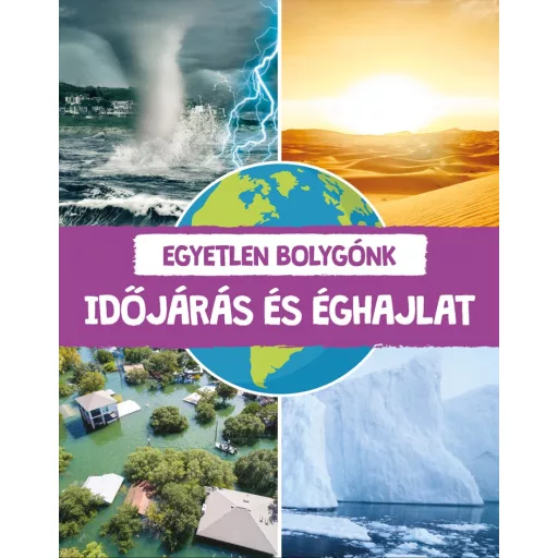 Egyetlen bolygónk - Időjárás és éghajlat - Annabel Griffin