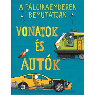   A pálcikaemberek bemutatják - Vonatok és autók - John Farndon