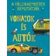 A pálcikaemberek bemutatják - Vonatok és autók - John Farndon
