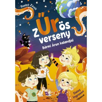Zűrös verseny - Bármi Áron kalandjai - Szabó Zsolt