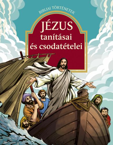 Jézus tanításai és csodatételei - Biblia történetek