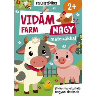 Vidám farm - Fejlesztőfüzet nagy matricákkal
