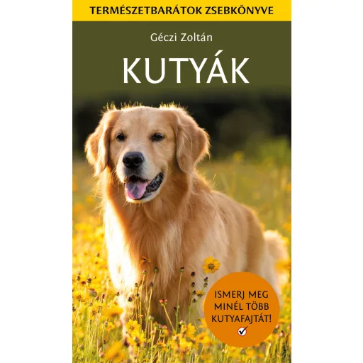 Kutyák - Természetbarátok zsebkönyve - Géczi Zoltán