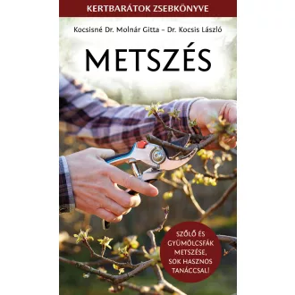 Metszés - Szőlő és gyümölcsfák metszése