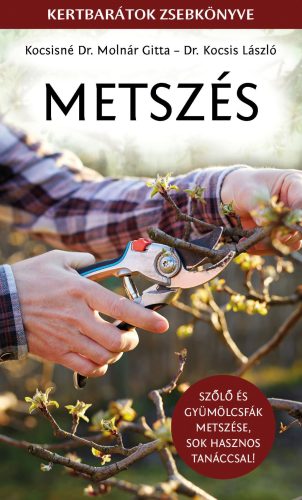 Metszés - Szőlő és gyümölcsfák metszése