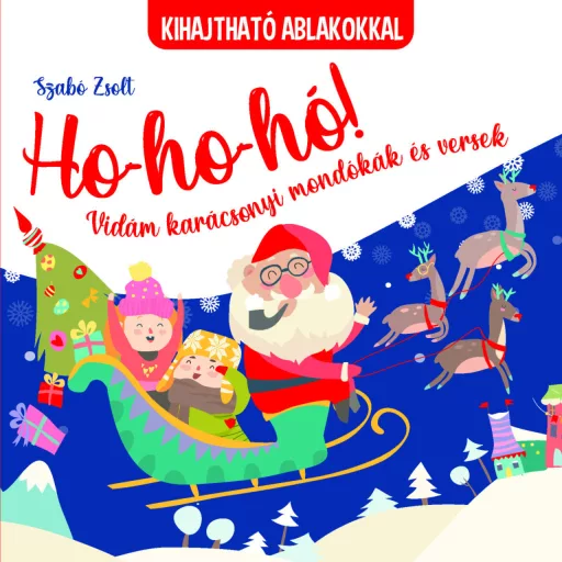 Ho-ho-ho! - Vidám karácsonyi mondókák és versek