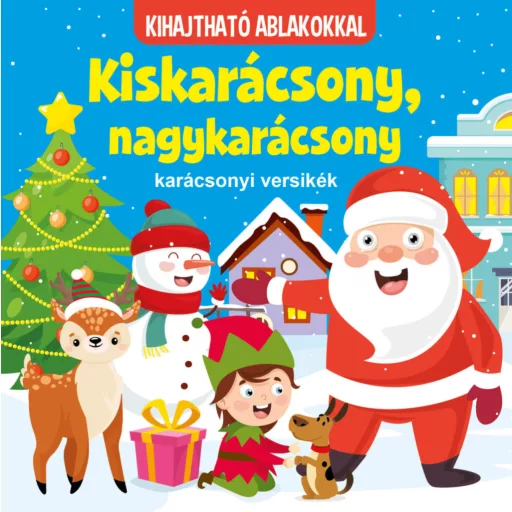 Kiskarácsony, nagykarácsony - Karácsonyi versikék