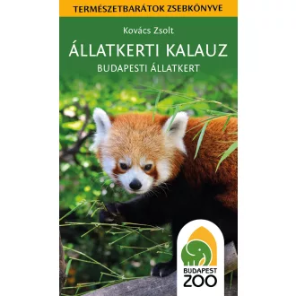 Állatkerti kalauz - Budapesti Állatkert - Kovács Zsolt