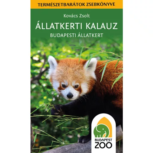Állatkerti kalauz - Budapesti Állatkert - Kovács Zsolt