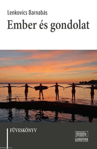 Ember és gondolat - Füveskönyv - Lenkovics Barnabás