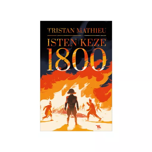 Isten keze - 1800 - Tristan Mathieu