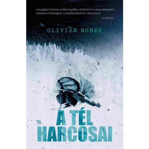 A tél harcosai - Olivier Norek