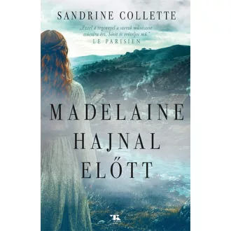 Madelaine hajnal előtt - Sandrine Colette