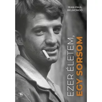   Ezer életem, egy sorsom - Jean-Paul Belmondo, Sophie Blandinieres