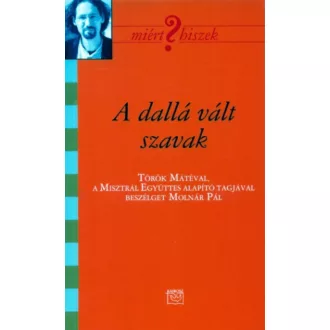   A dallá vált szavak - Beszélgetés Török Mátéval - Molnár Pál