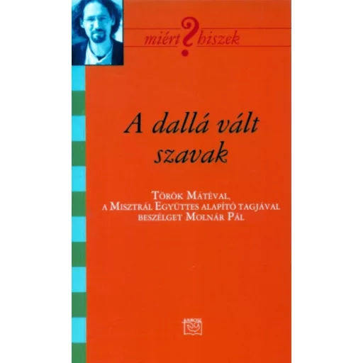 A dallá vált szavak - Beszélgetés Török Mátéval - Molnár Pál