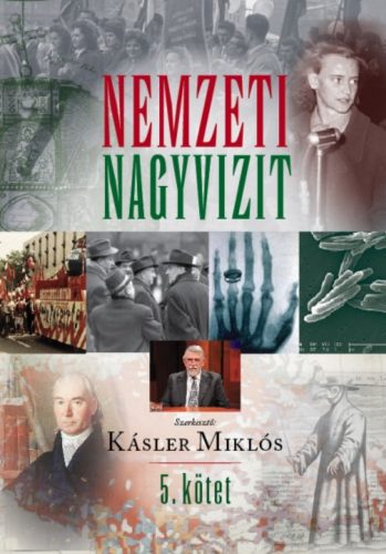 Nemzeti nagyvizit 5. kötet - Kásler Miklós szerk.