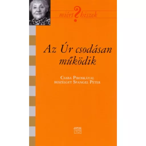 Az Úr csodásan működik - Spangel Péter