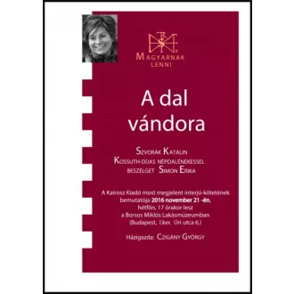   A dal vándora - Beszélgetés Szvorák Katalinnal - Simon Erika
