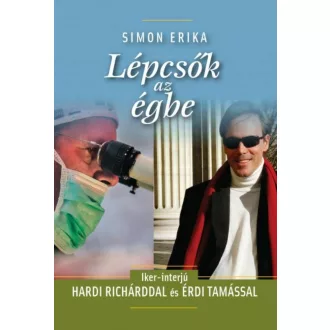   Lépcsők az égbe - Iker-interjú Hardi Richárddal és Érdi Tamással - Simon Erika