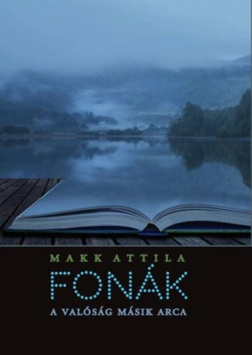 Fonák - A valóság másik arca - Makk Attila