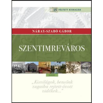   Szentimreváros - Kishaza a Feneketlen-tónál - Náray-Szabó Gábor