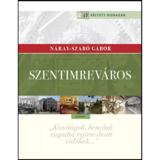 Szentimreváros - Kishaza a Feneketlen-tónál - Náray-Szabó Gábor
