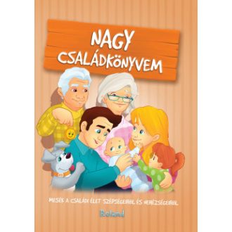   Nagy családkönyvem - Sarkady-Filák Éva - Sillinger Nikolett