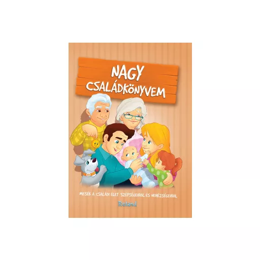 Nagy családkönyvem - Sarkady-Filák Éva - Sillinger Nikolett