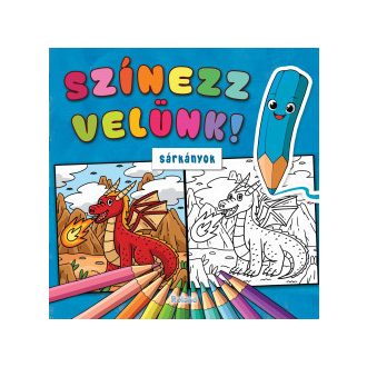 Színezz velünk! - Sárkányok - Lengyel Orsolya szerk.