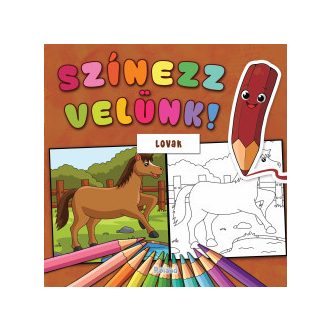 Színezz velünk! - Lovak - Lengyel Orsolya szerk.