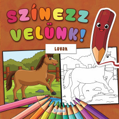 Színezz velünk! - Lovak - Lengyel Orsolya szerk.