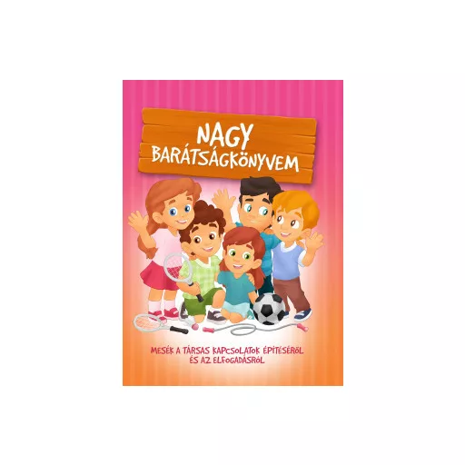 Nagy barátságkönyvem - Izmindi Katalin - Szeghy Karolina