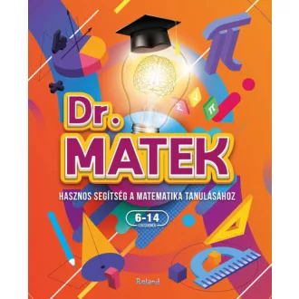   Doktor Matek - Hasznos segítség a matematika tanulásához - Slánicz Katalin