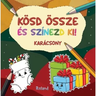   Kösd össze és színezd ki! - Karácsony - Lengyel Orsolya szerk.