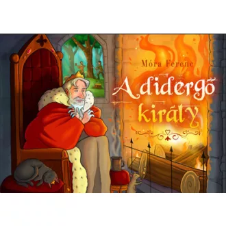 A didergő király - Móra Ferenc