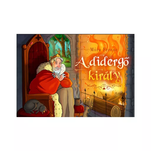 A didergő király - Móra Ferenc