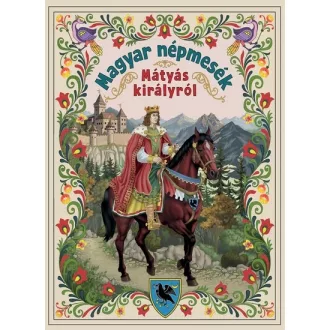   Magyar népmesék Mátyás királyról (Új kiadás) - Lengyel Orsolya