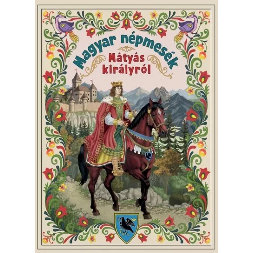 Magyar népmesék Mátyás királyról (Új kiadás) - Lengyel Orsolya