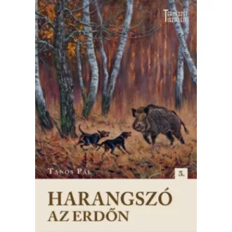 Harangszó az erdőn - Tanos Pál