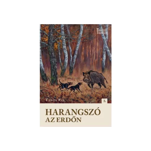 Harangszó az erdőn - Tanos Pál